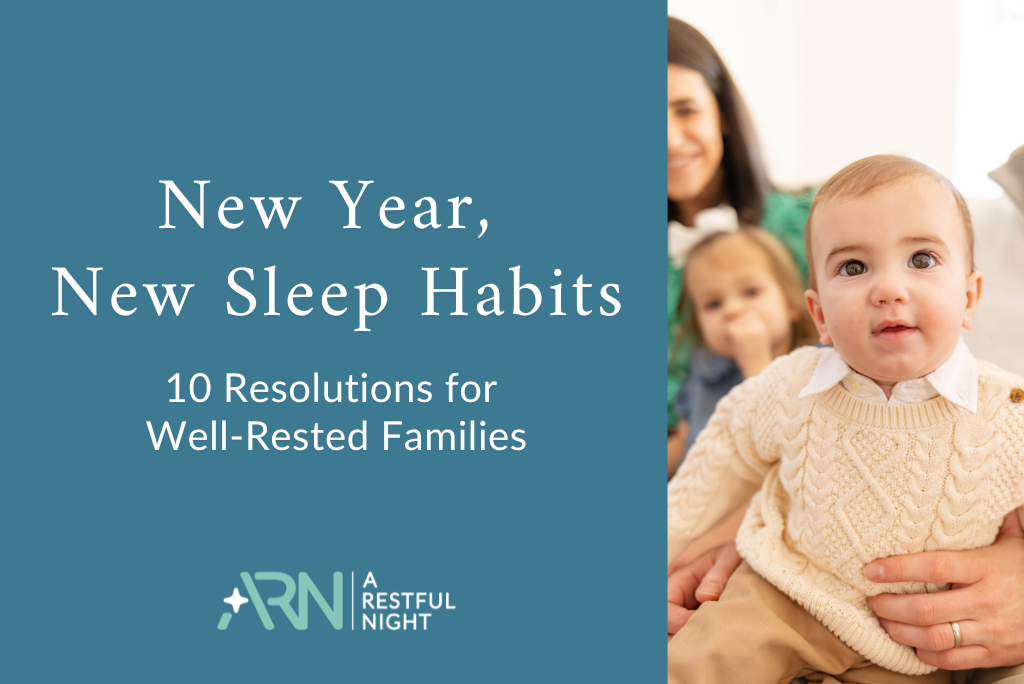 New Year, New Sleep Habits: 10 Sleep Resolutions for Well-Rested Families
