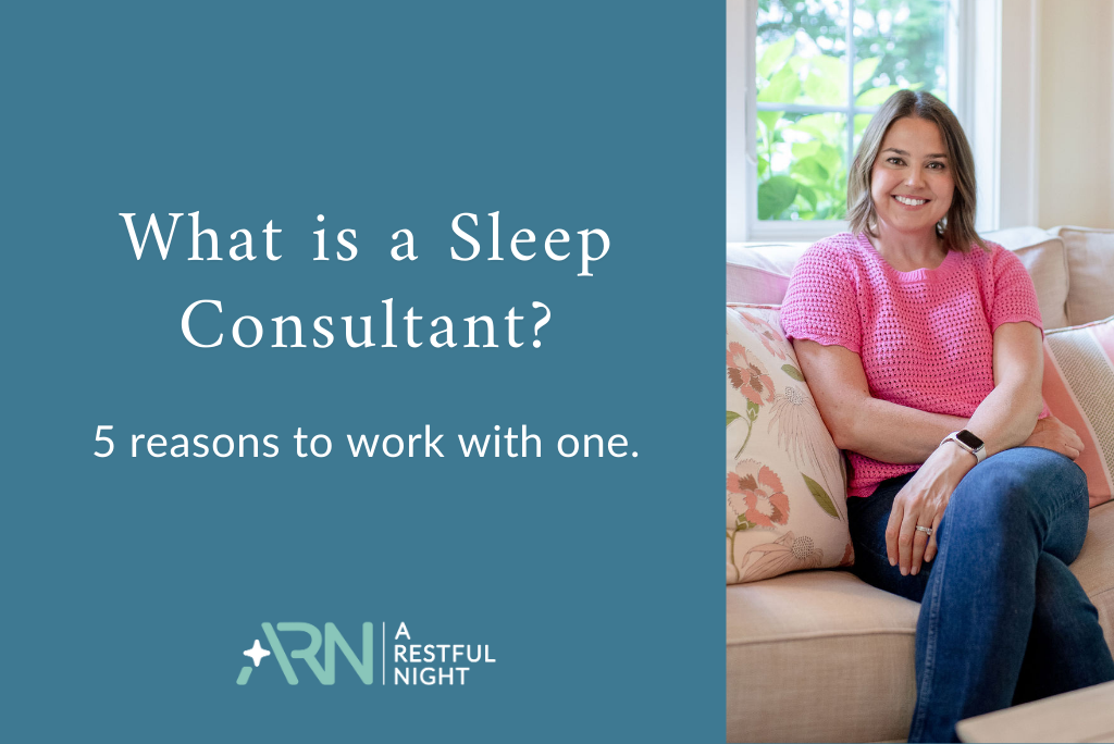 What is a Sleep Consultant? (and 5 reasons why you should hire one)