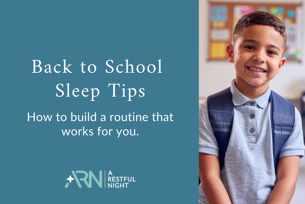 Back to School Sleep Tips: How to Get Back in a Routine That Works for You!