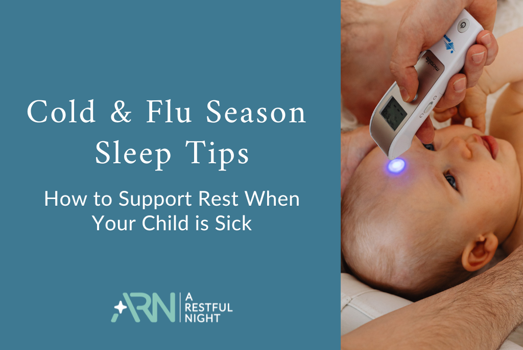 Cold &amp; Flu Season Sleep Tips: How to Support Rest When Your Child is Sick