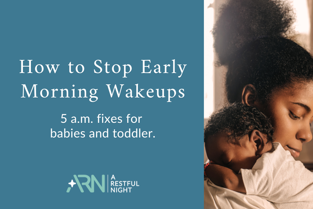 How to Stop Early Morning Wake-Ups in Babies &amp; Toddlers (5-6:00 a.m. Fixes That Actually Work)