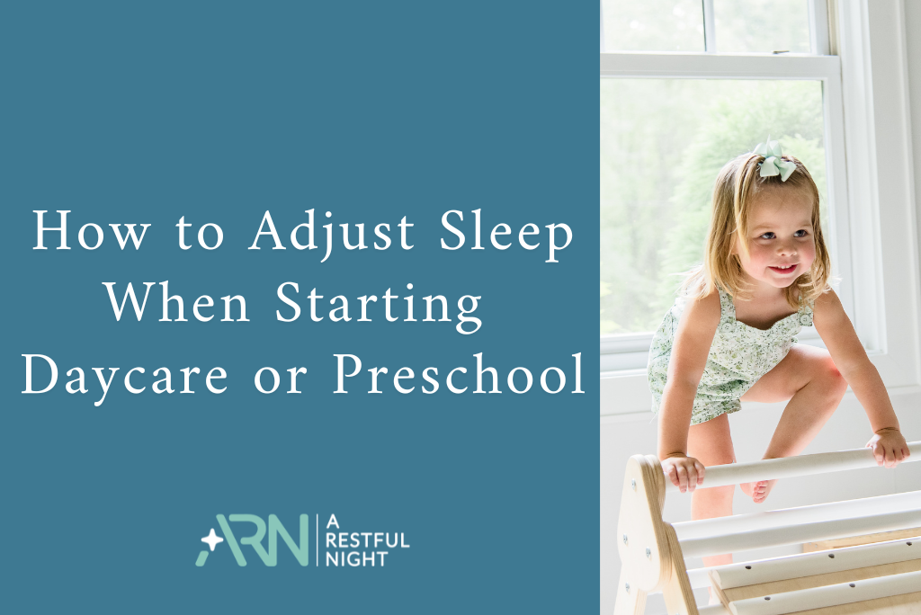 How to Adjust Sleep When Starting Daycare or Preschool