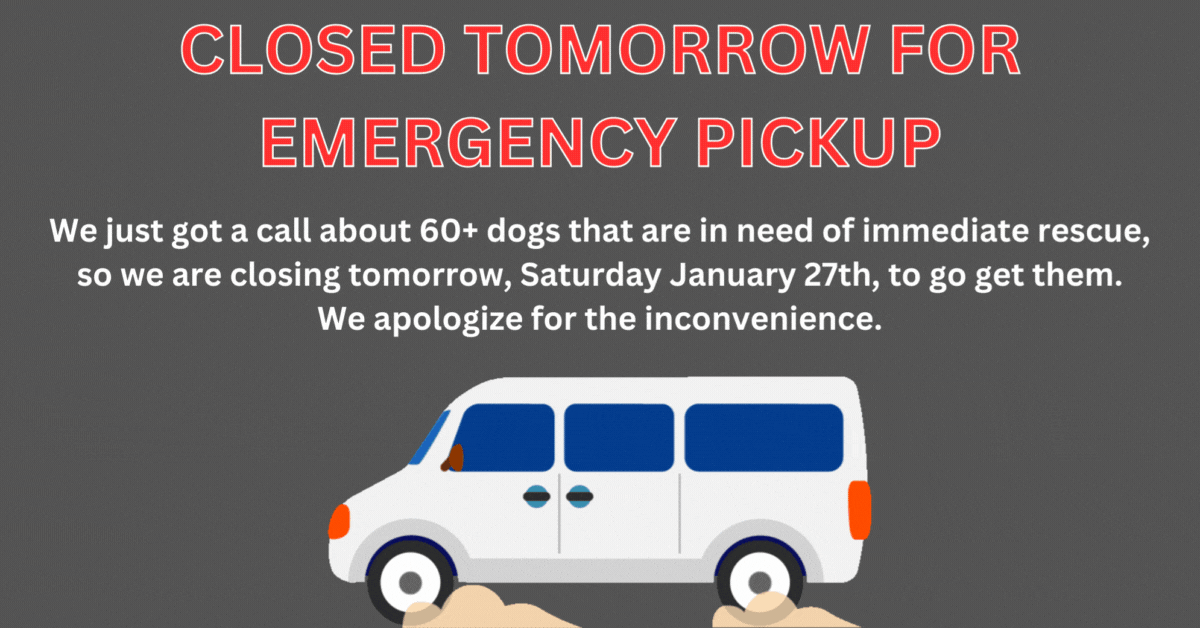 CLOSED for Emergency Pickup