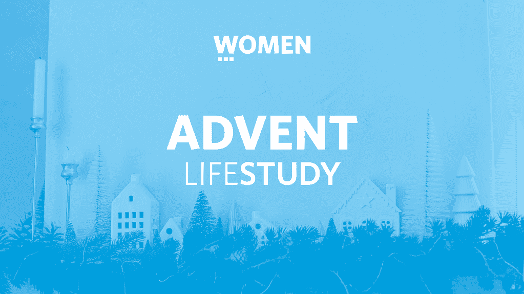 Women’s Advent • Lifestudy