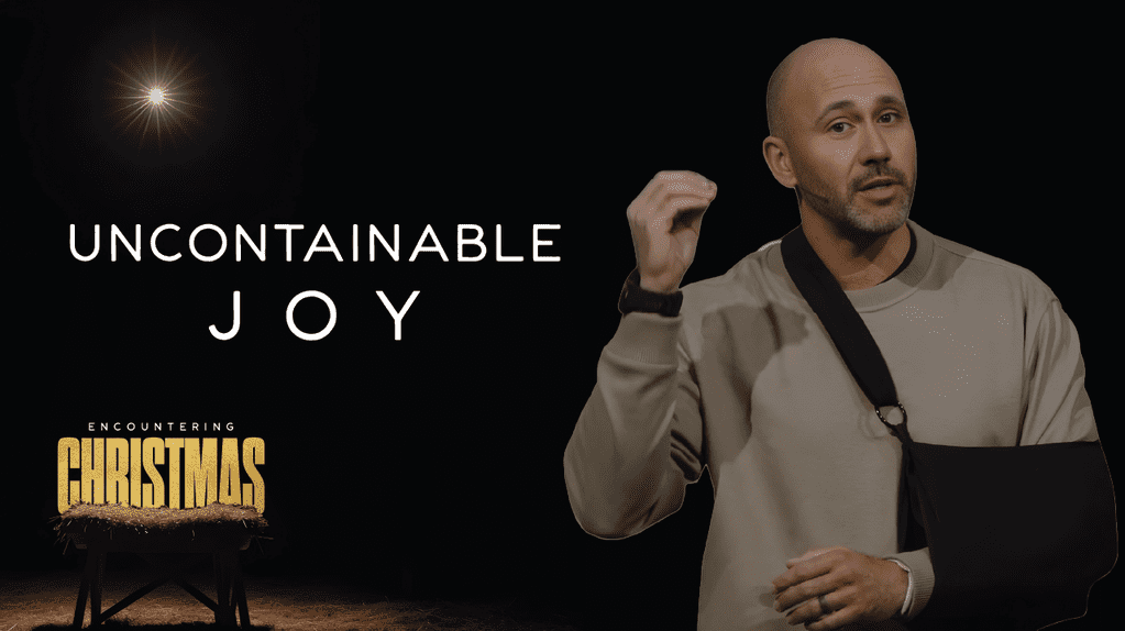 Encountering Christmas - Uncontainable Joy