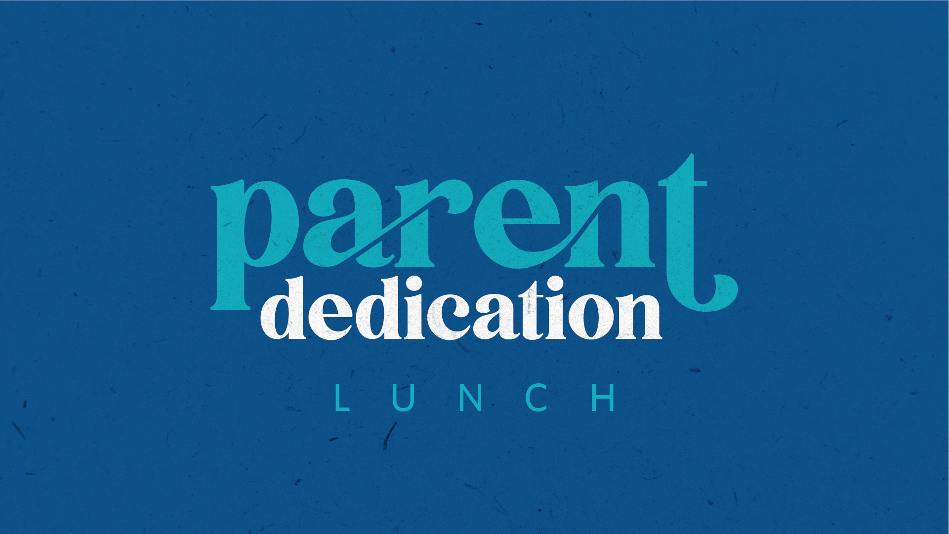 Parent Dedication Lunch