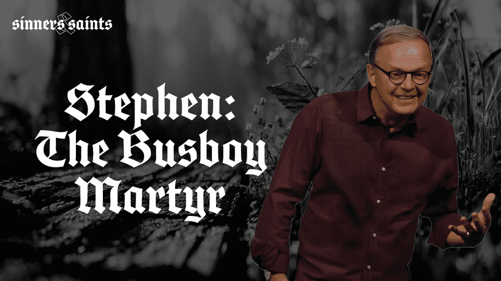 Sinners &amp; Saints - Stephen: The Busboy Martyr