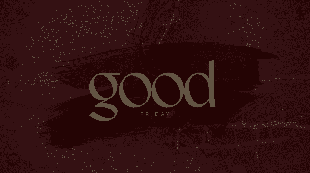 Good Friday Gatherings