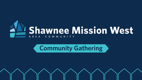 Shawnee Mission West Area Community Gathering 