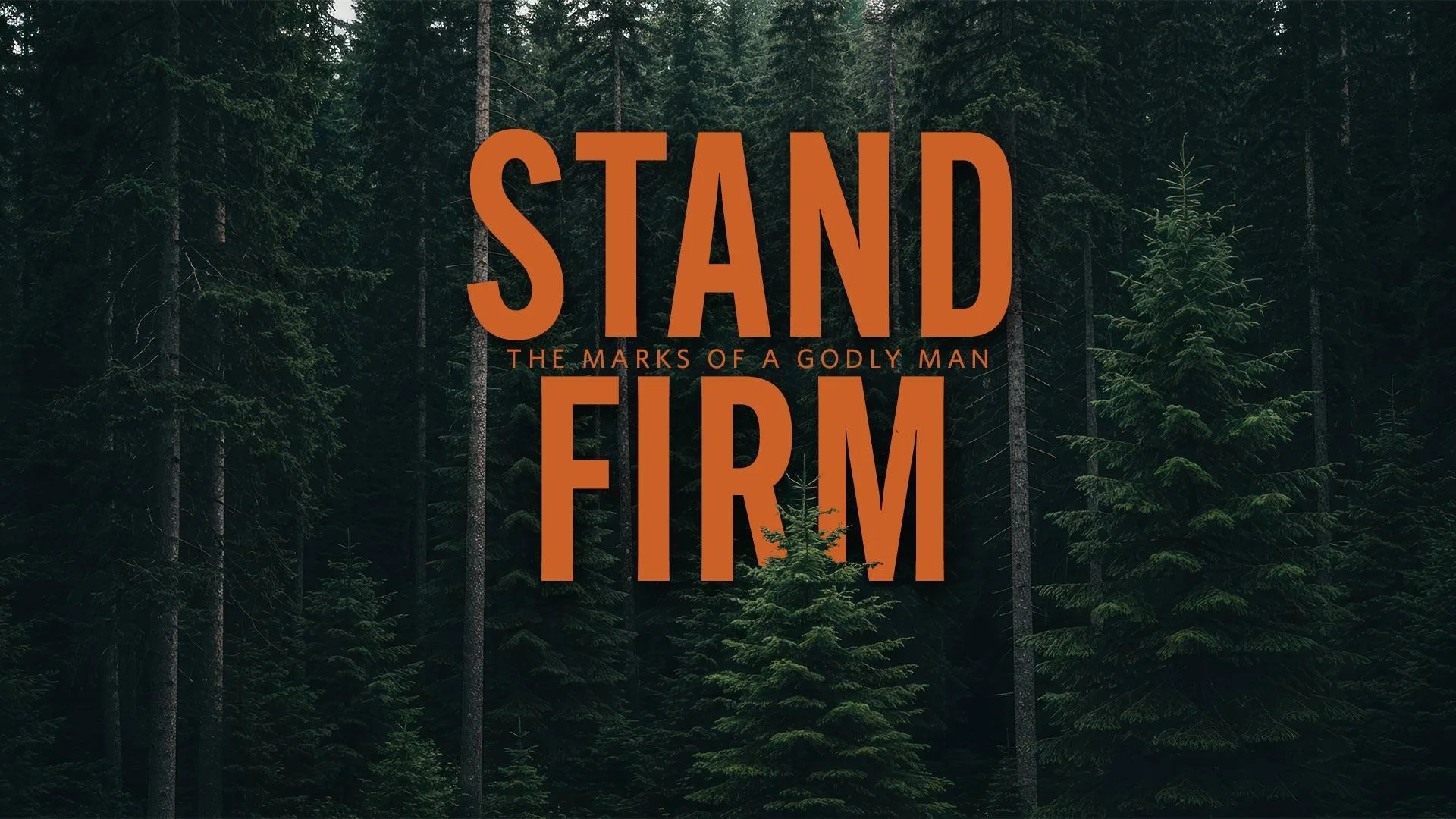 Stand Firm • Teaching Series at Westside