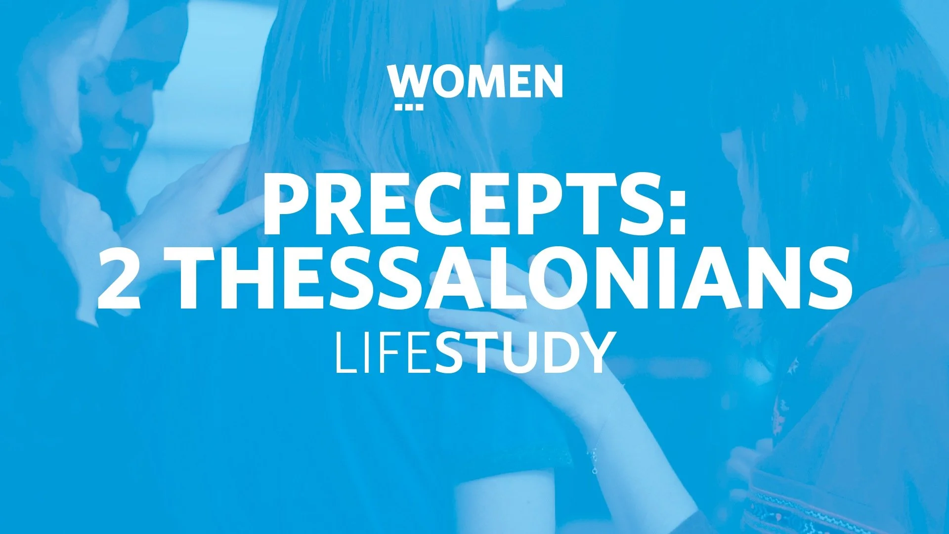 Precepts • 2 Thessalonians Lifestudy