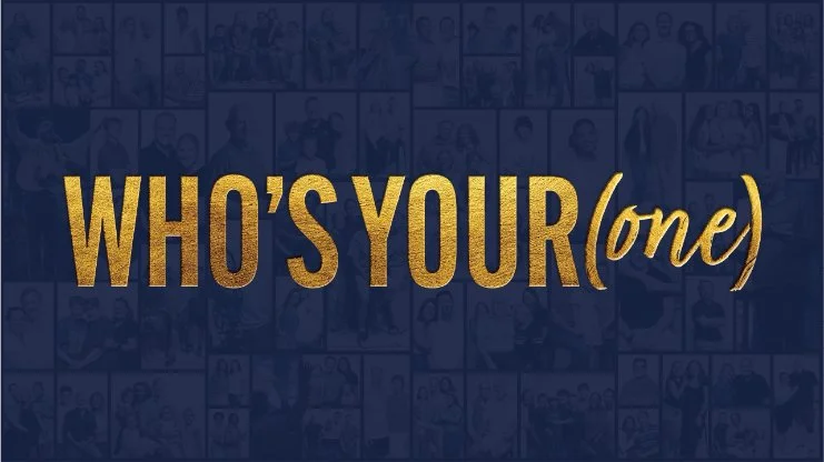 Who Is Your (One)