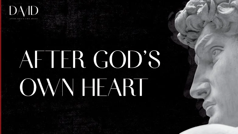 David: After God’s Own Heart