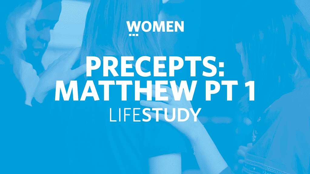 Precepts: Matthew Part 1 β’ LifeStudy