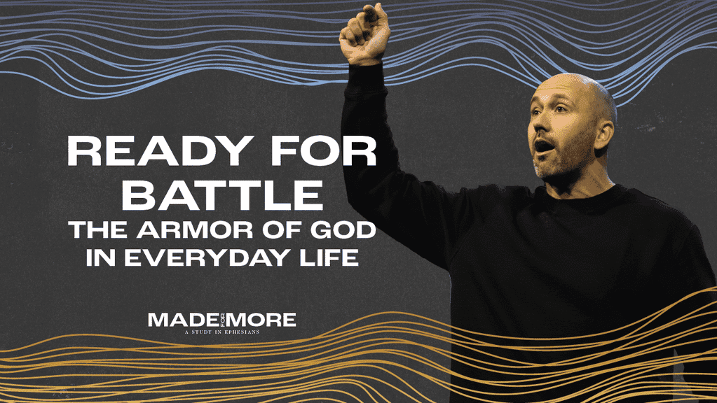 Ready For Battle- The Armor of God in Everyday Life