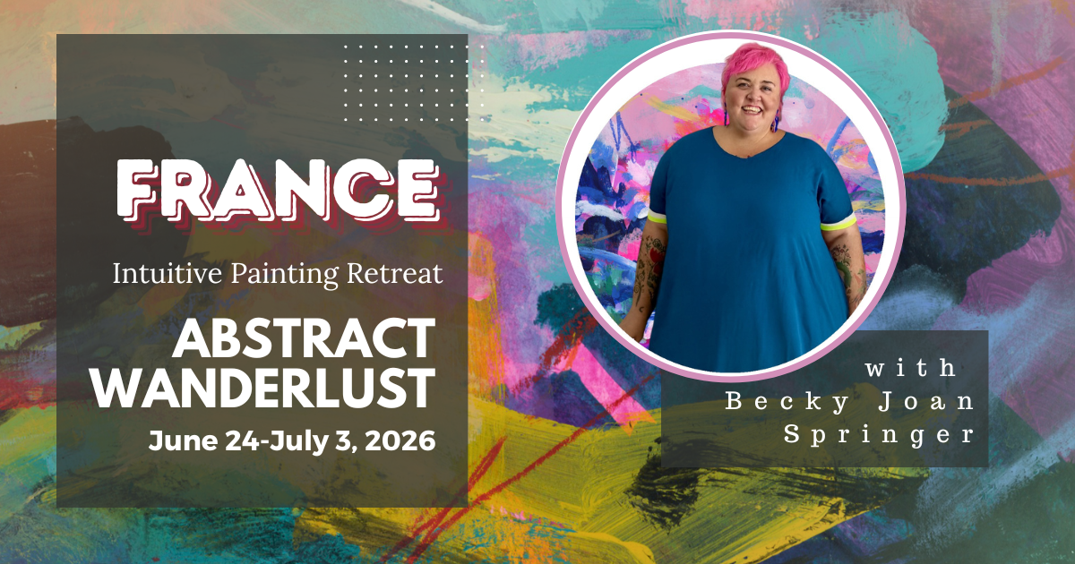 Abstract Wanderlust: Intuitive Painting Retreat