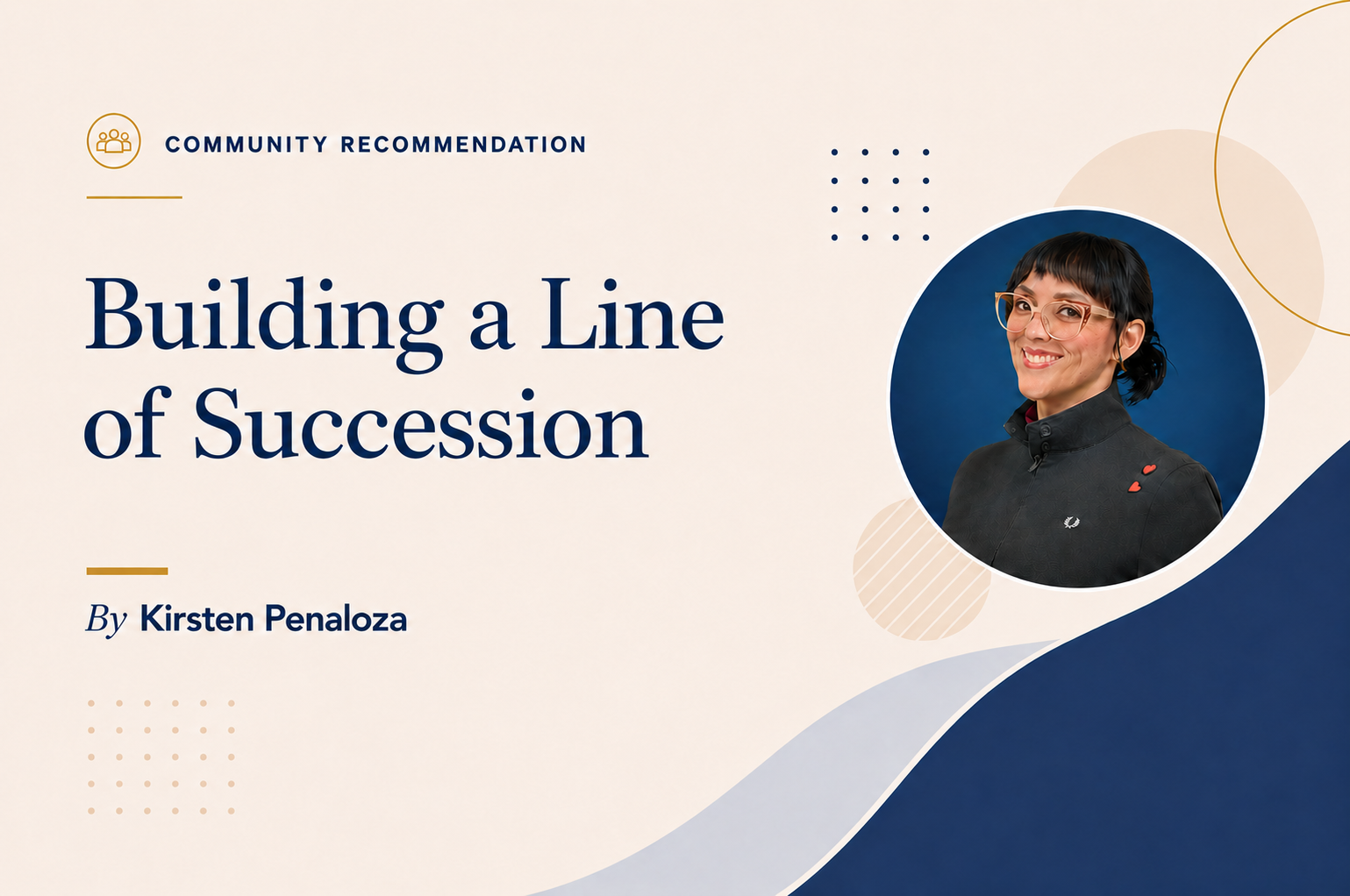 The Leadership Practice We Undersell: Building a Line of Succession