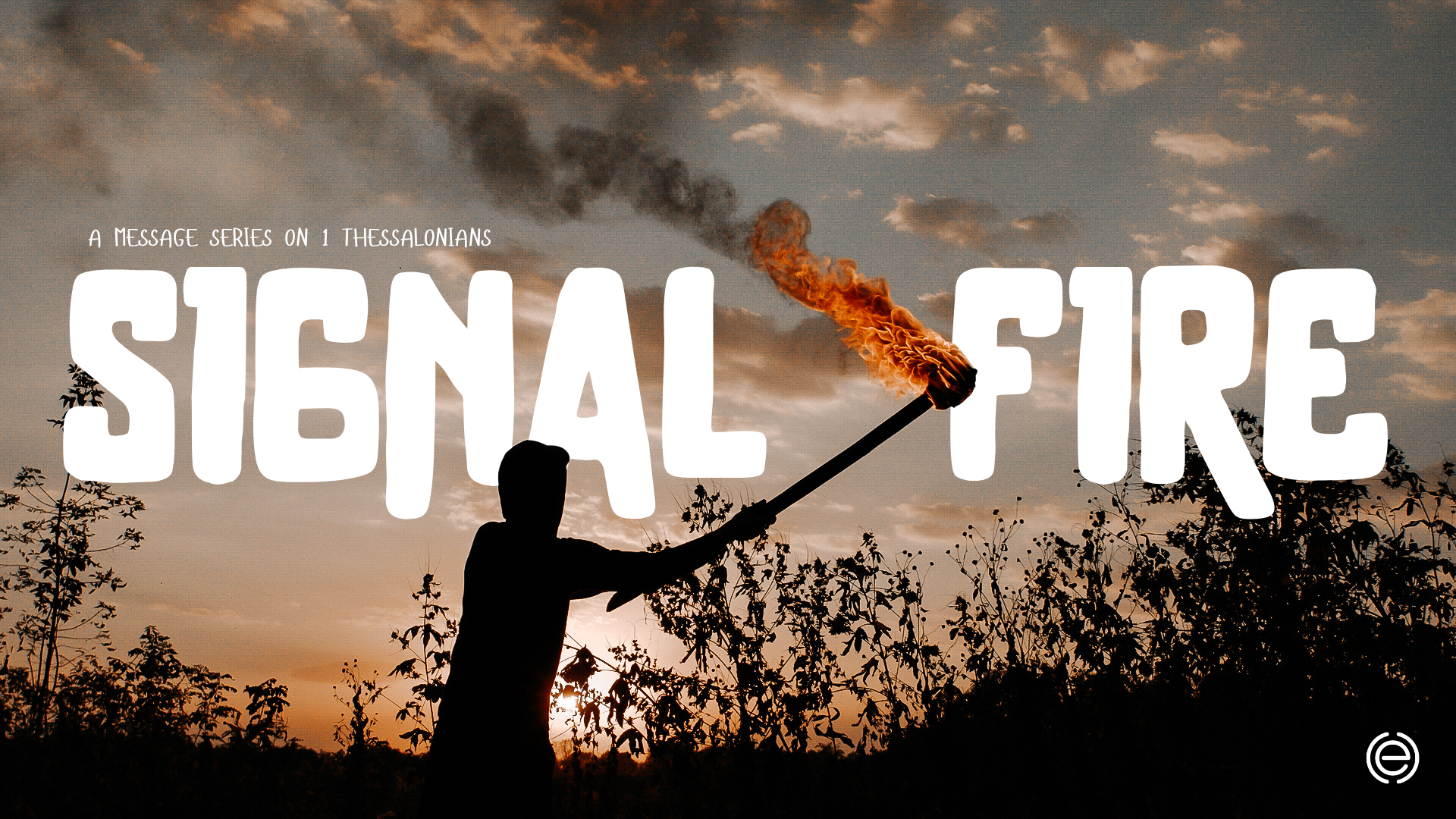 Signal Fire // 1 Thessalonians Chapter 1 // Austin Walker