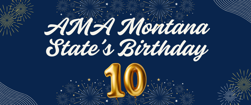 AMA @ Montana State's 10th Birthday