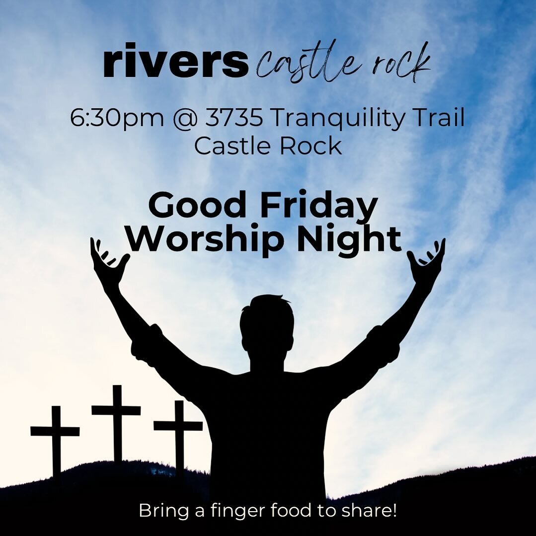 Come and worship at the foot of the Cross with us. 6:30pm, 3735 Tranquility Trail, Castle Rock, Colorado. Bring a finger food to share.