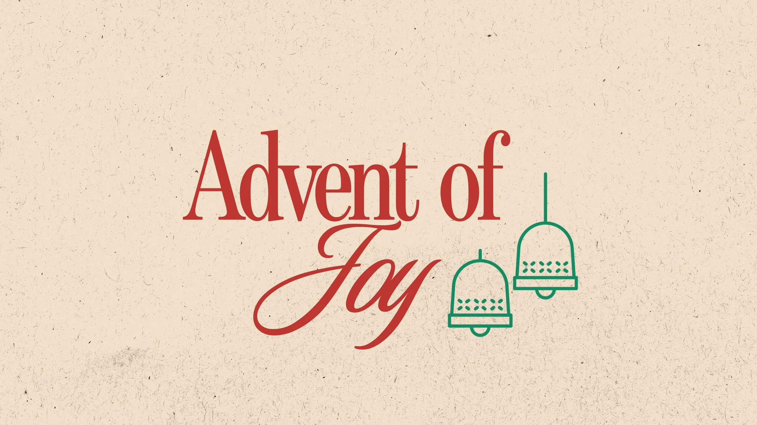 The Advent of Joy