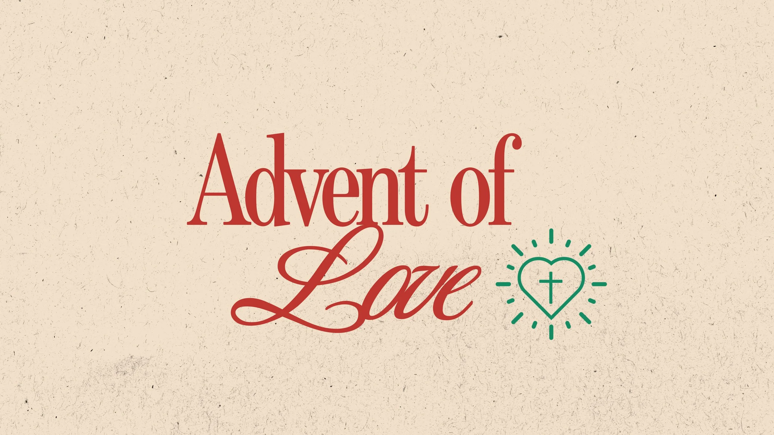 The Advent of Love