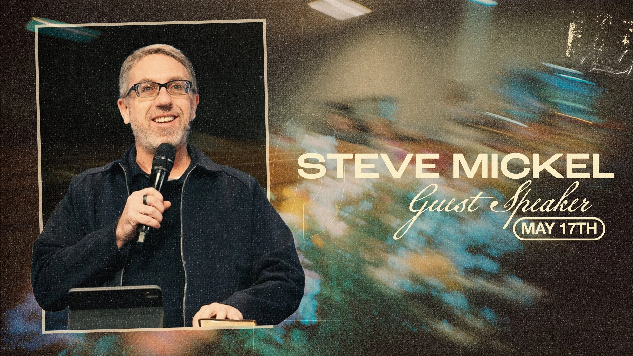 Guest Speaker, Steve Mickel