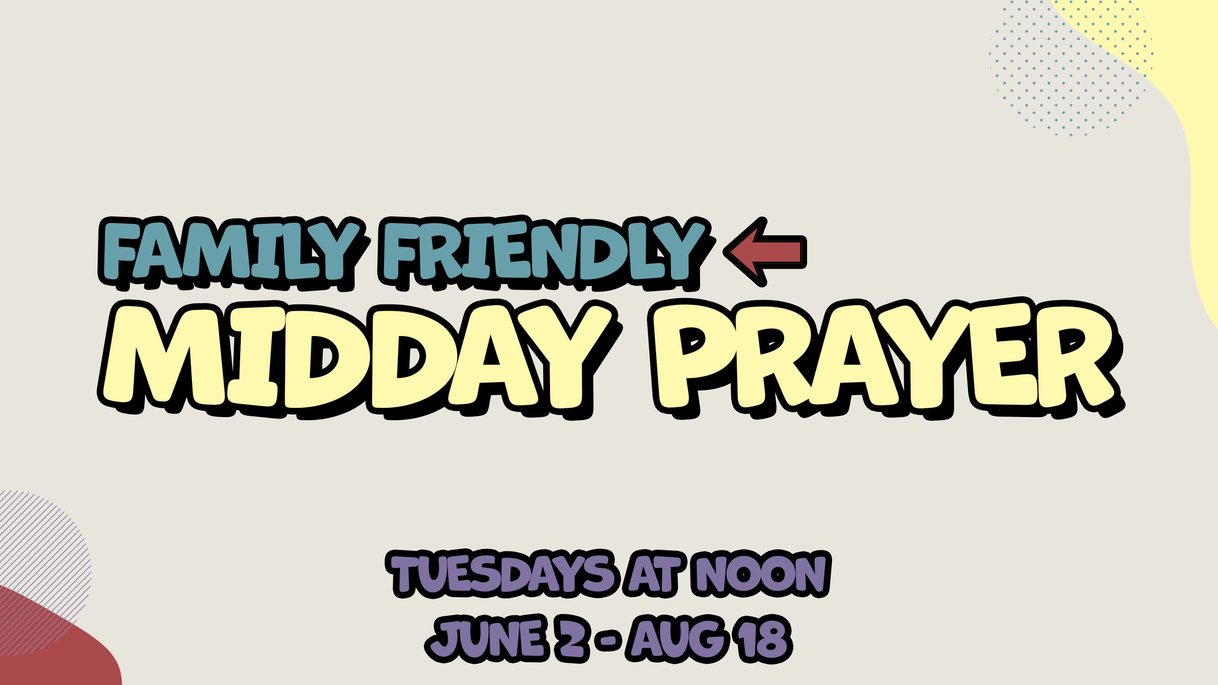 Family Friendly Midday Prayer
