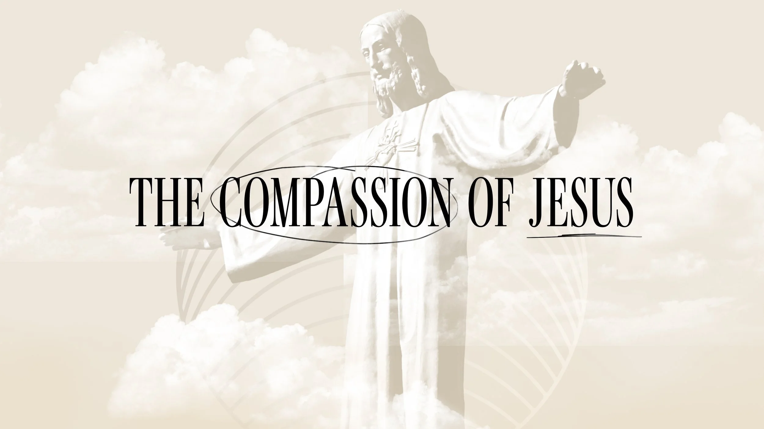 The Compassion of Jesus