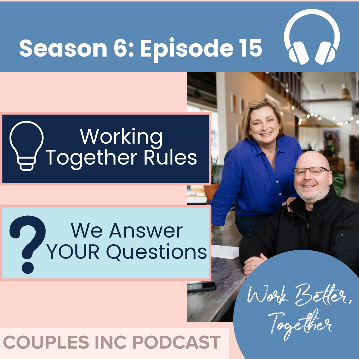 Show title: Working Together Rules and We Answer Your Questions