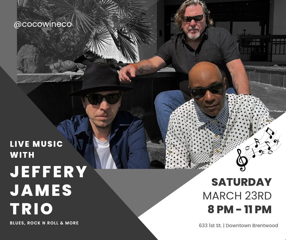 Change in the line up.
Jeffrey James Trio will be playing Saturday night.
Bringing the best of blues - rock and roll.

 #livemusic #winelover #brentwood #cocowineco #brentwoodca #betterinbrentwood #drinklocal #winebar #downtownbrentwood #harvestforyo