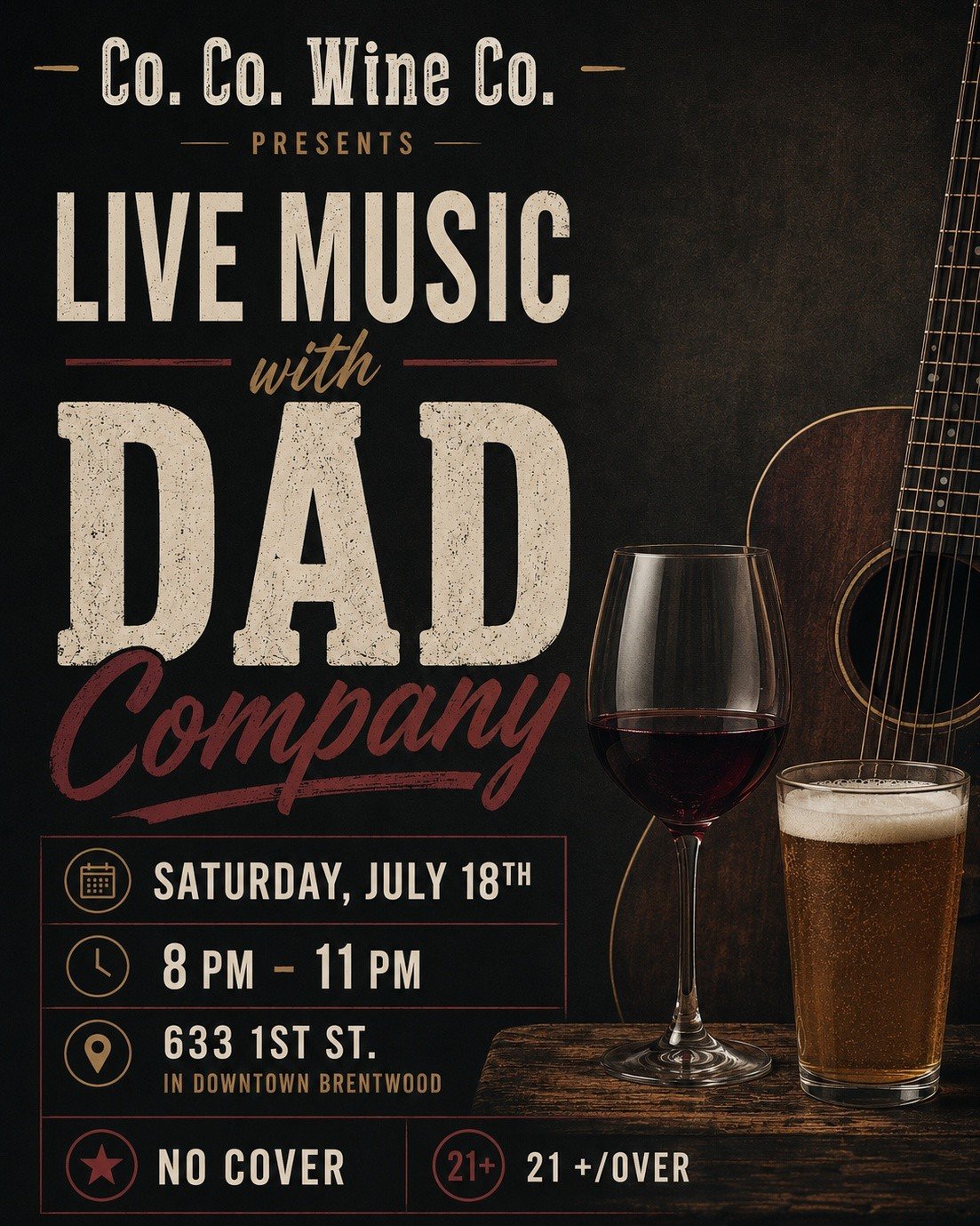 Dad Company 
@cocowineco 
Saturday, July 18th
8 PM - 11 PM

633 1st St In Downtown Brentwood 
No cover 
21+/Over 

#winebar #CoCoWineCo #brentwoodca #brentwood94513 #livemusic