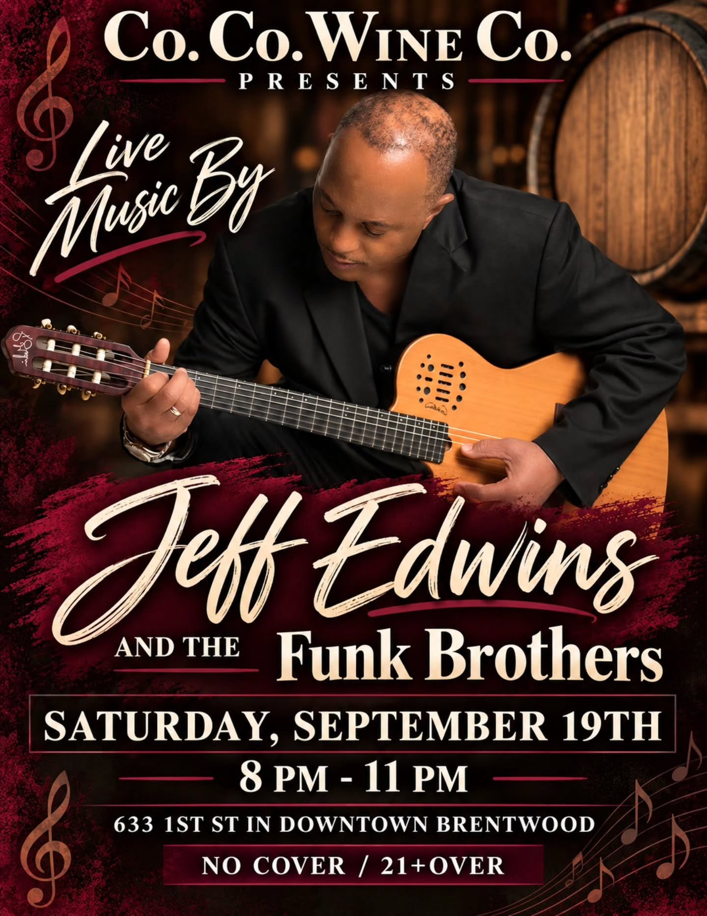 Join us at Co. Co. Wine Co. for live music by Jeff Edwins &amp; The Funk Brothers!

📅 Saturday, September 19th
🎶 8 PM&ndash;11 PM
📍 633 1st St., Downtown Brentwood
✨ No Cover | 21+

Come grab a glass, find a seat, and enjoy a great night of live m