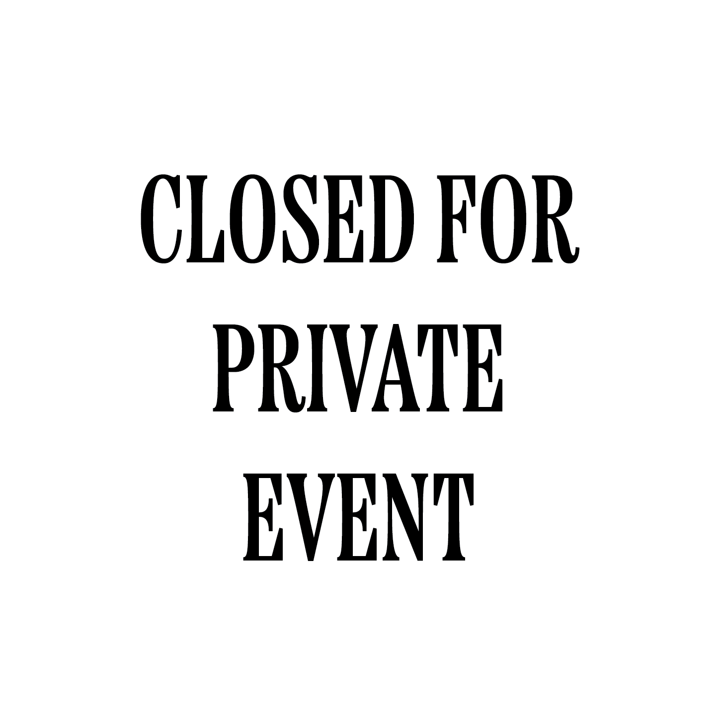 Closed For Private Event
