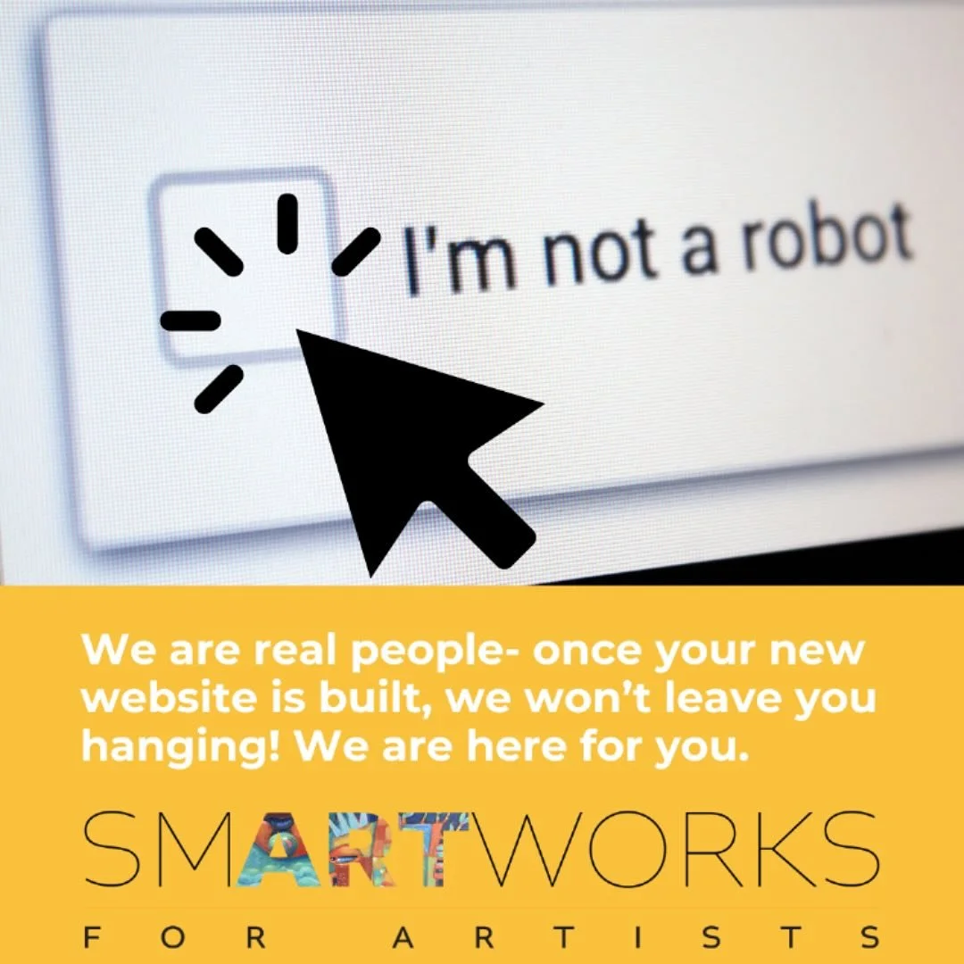 We are not robots here at Smartworks For Artists. Even after we build your website, we&rsquo;ll be here to help out.

#artistbusinessowners #starttoday #importantwork #teamwork #artworld #helpout #websiteupdates #creativebiz #iamnotarobot #showyourwo
