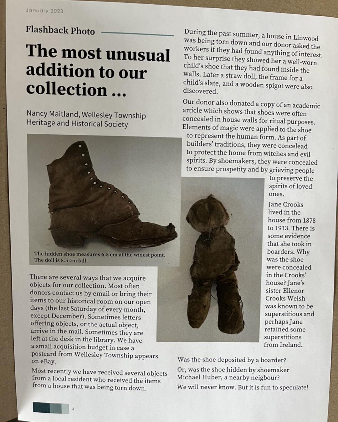 One of the cool parts of remodelling older homes is what you can find buried in the walls.  We donated a boot and doll that we found during demo and the historical society wrote an article on it and its now on display in a museum.  Very cool!