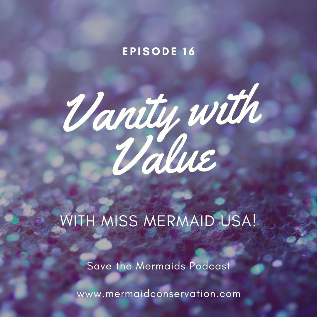 Episode 16: Vanity with Value (with Miss Mermaid USA)