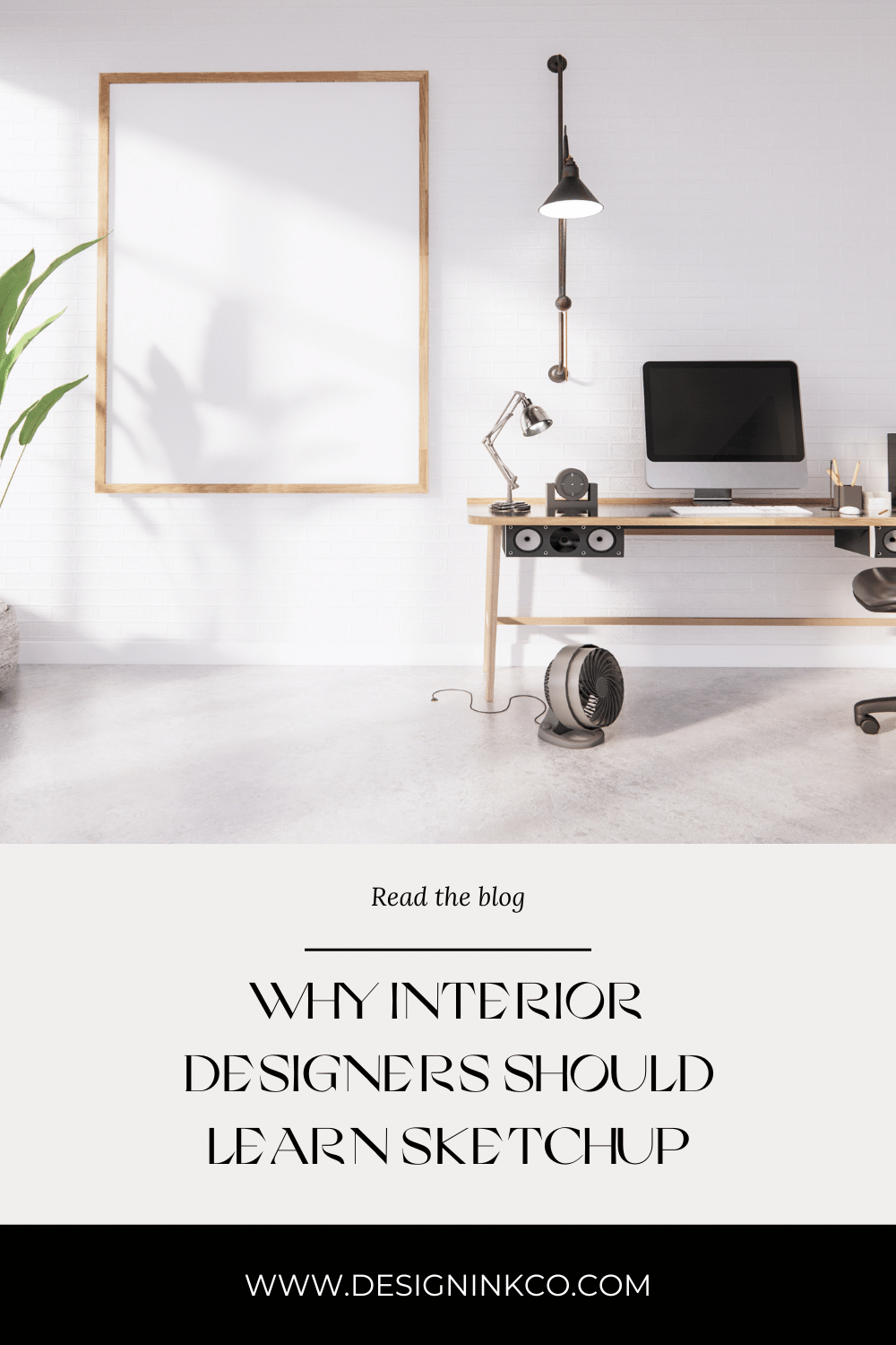Why Interior Designers should learn SketchUp — DESIGN INK CO | Interior ...