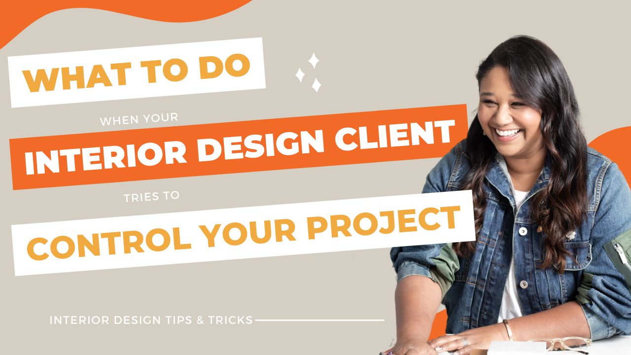 What to do when your interior design client tries to take control of ...