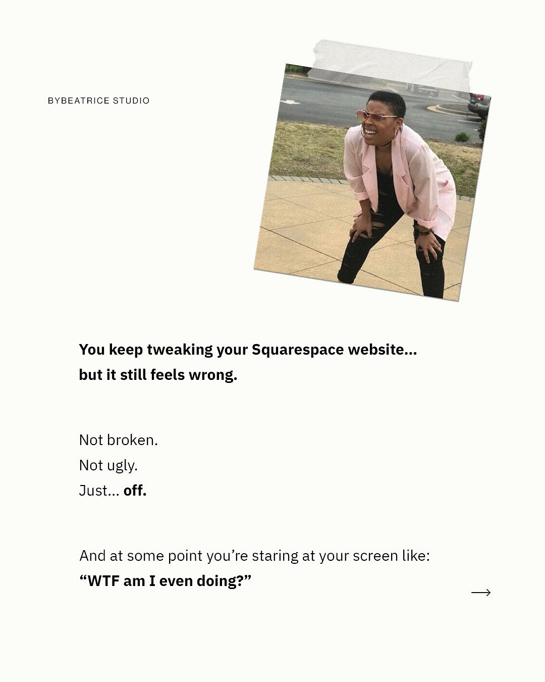 You&rsquo;re editing pixels when you should be shaping perception.

If you&rsquo;ve ever stared at your Squarespace thinking,
&ldquo;Why does this still feel off?&rdquo;
this is why.

You&rsquo;re tweaking fonts, spacing, colors&hellip;
but your site