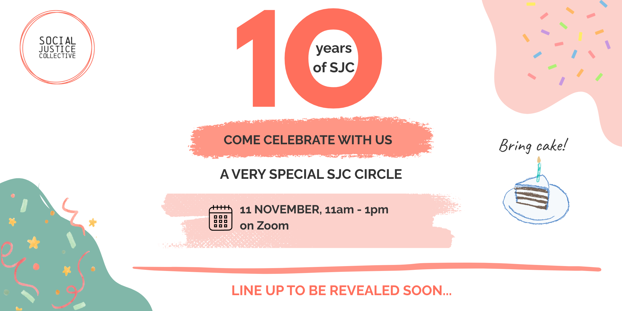 Celebratory graphic for 10 years of Social Justice Collective, inviting to a virtual event on November 11th from 11am to 1pm on Zoom. Includes illustrations of cake, sprinkles, and decorated elements.