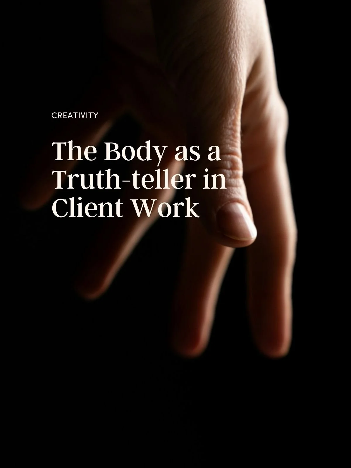 The body as a truth-teller in client work