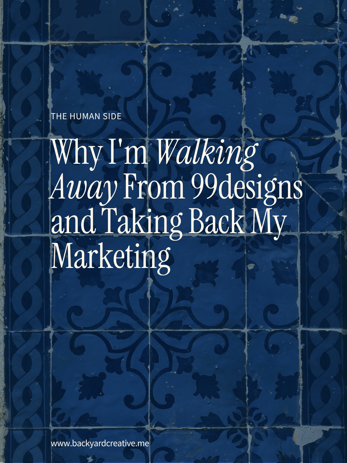 Why I'm Walking Away From 99designs and Taking Back My Marketing