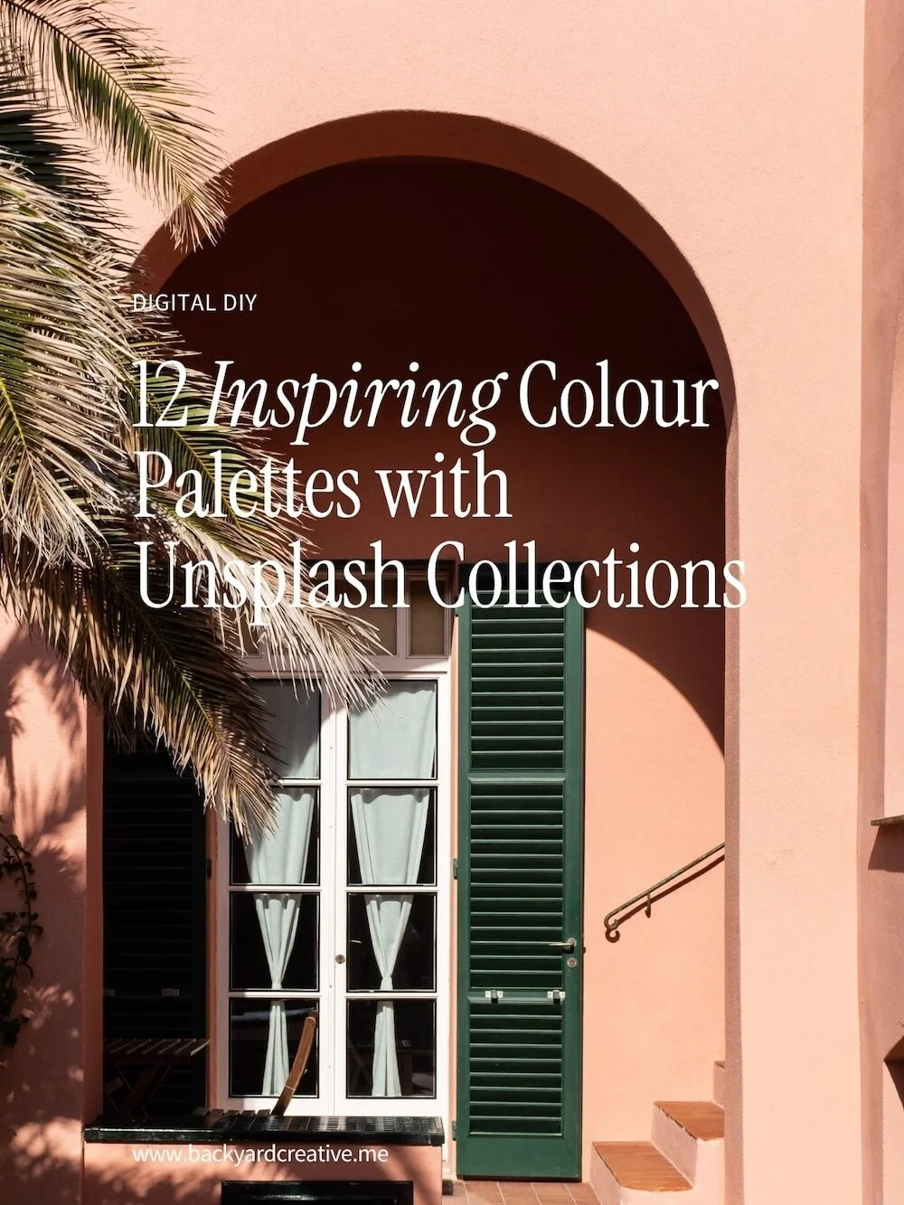 Pinterest style graphic that says 12 Inspiring Colour Palettes with Unsplash Collections with peach coloured archway