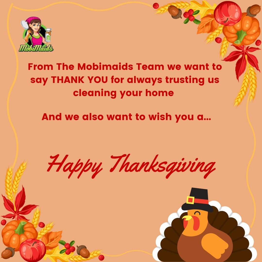 This year we have an extra reason to say thank you and its all the trust you put on us to clean your home. HAPPY THANKSGIVING! 

#thanksgiving #food #cleaning #mobimaids