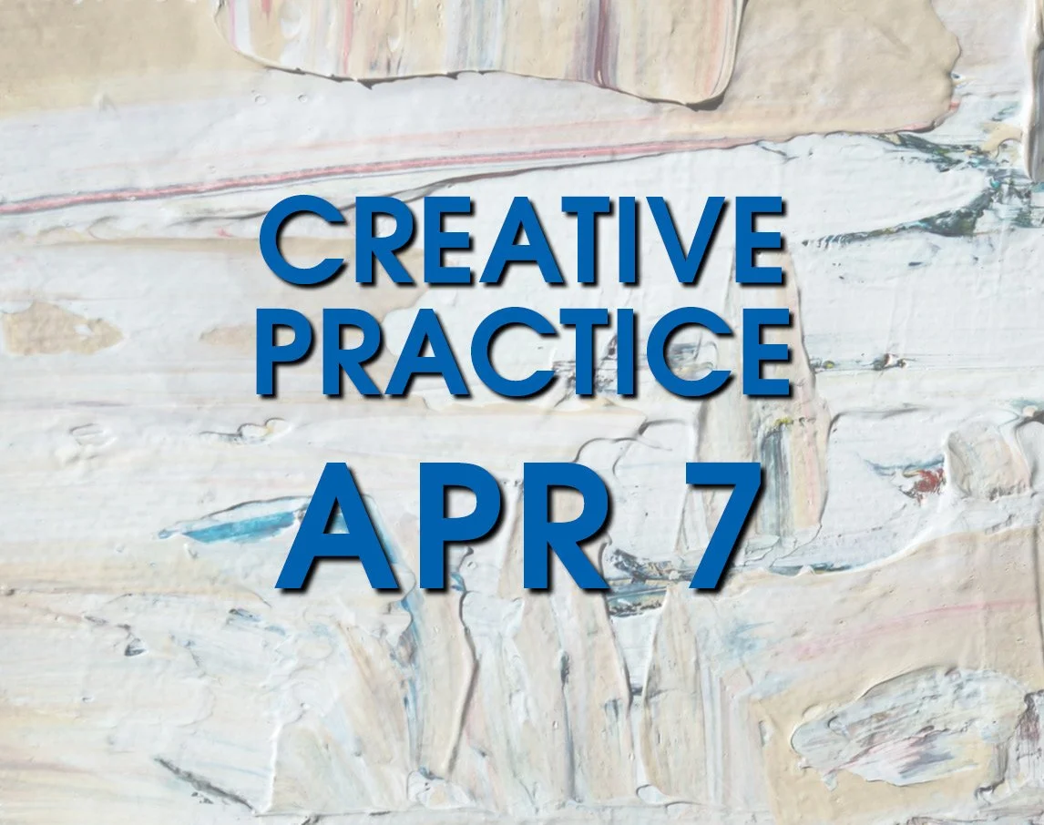 APR 7: Creative Practice
