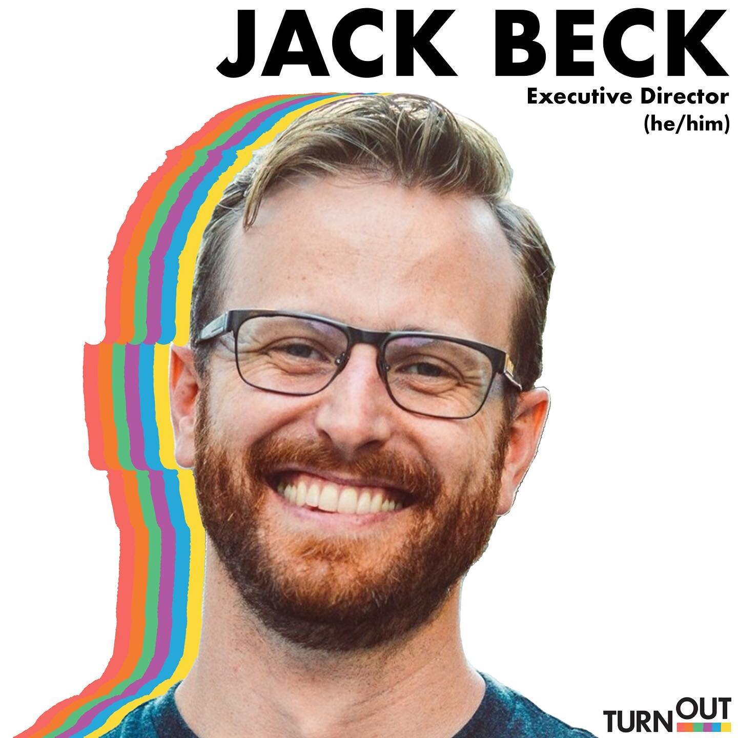 🌿Meet the Team🌿

Jack Beck (he/him) is our phenomenal Executive Director and the founder of TurnOut! He left his job in 2015 to start TurnOut and, since then, he has been working tirelessly to support and empower local queer and trans communities.
