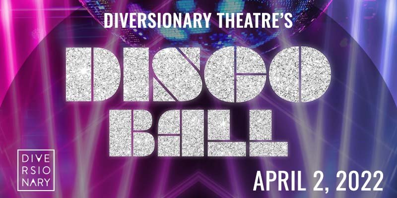 Volunteer for Diversionary Theatre's Annual Gala - Disco Ball! — TurnOut