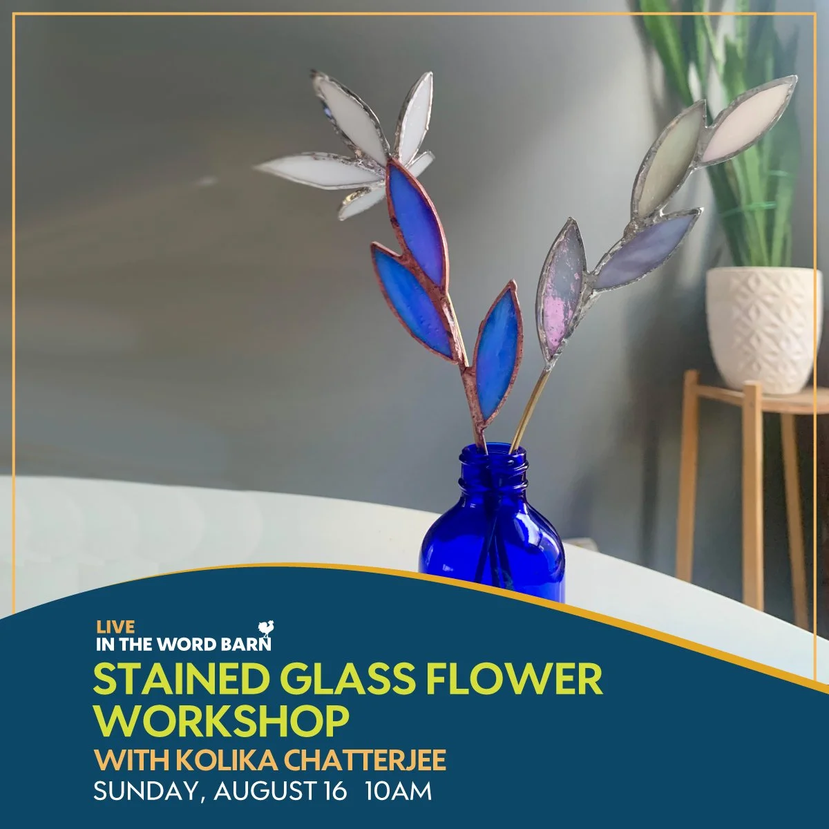 Stained Glass Flower Workshop w/artist Kolika Chatterjee