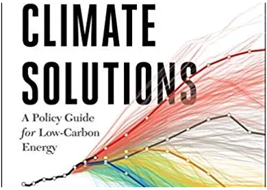 A Potential New Climate Policy Bible: Reviewing ‘Designing Climate Solutions: A Policy Guide for Low-Carbon Energy’
